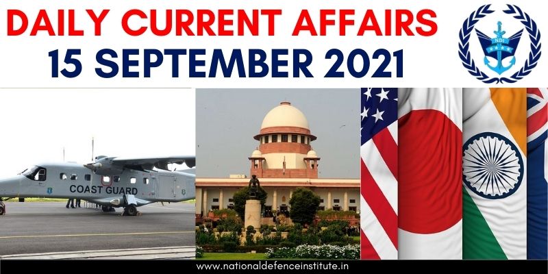 14 SEPTEMBER 2021 DAILY CURRENT AFFAIRS | UPSC CDS CAPF AFCAT NDA SSB