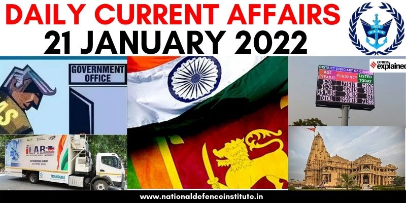 21 JANUARY 2022 DAILY CURRENT AFFAIRS | UPSC CDS CAPF AFCAT NDA SSB