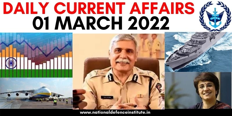 28 FEBRUARY 2022 DAILY CURRENT AFFAIRS | UPSC CDS CAPF AFCAT NDA SSB
