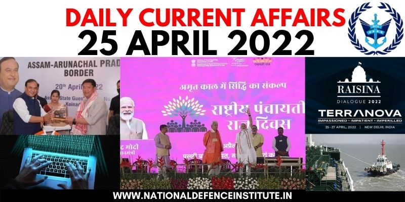 24 APRIL 2022 DAILY CURRENT AFFAIRS | UPSC CDS CAPF AFCAT NDA SSB