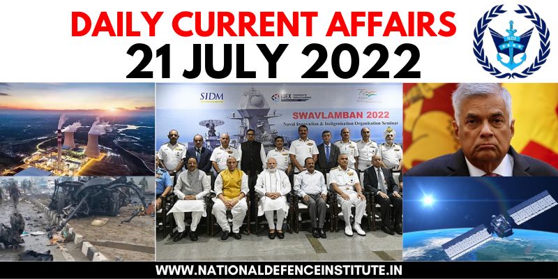 21 JULY 2022 DAILY CURRENT AFFAIRS | UPSC CDS CAPF AFCAT NDA SSB