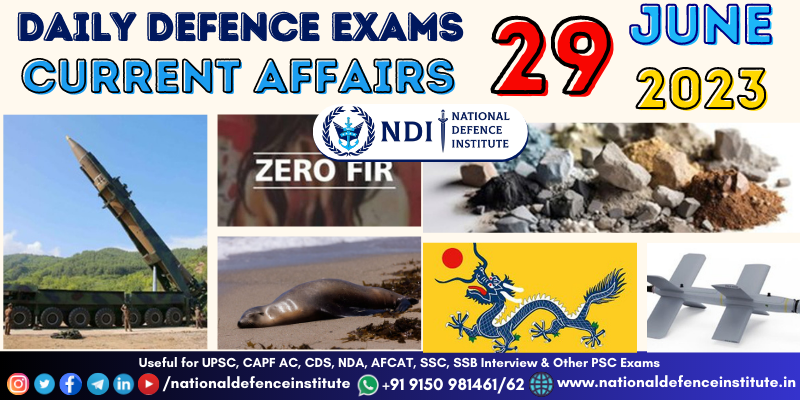 29 June 2023 Daily Defence Exam Current Affairs | UPSC CDS CAPF NDA ...
