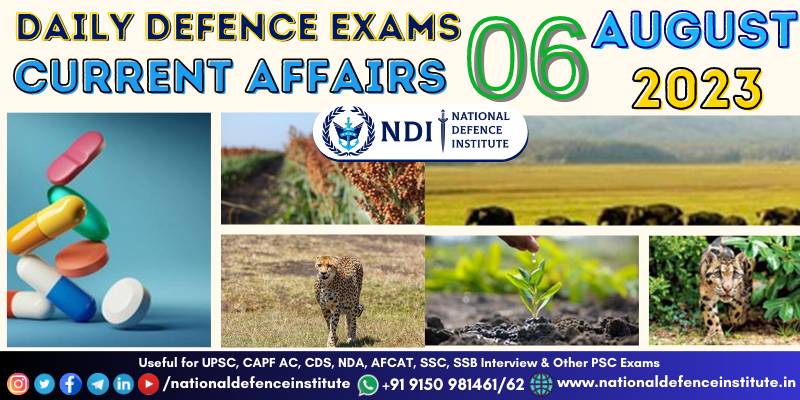 06 August 2023 Daily Defence Exam Current Affairs | UPSC CDS CAPF NDA ...