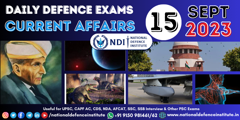 15 September 2023 Daily Defence Exam Current Affairs | UPSC CDS CAPF ...