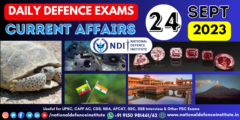 24 Sep 23 | Daily Defence Exam Current Affairs | UPSC CDS CAPF NDA SSB