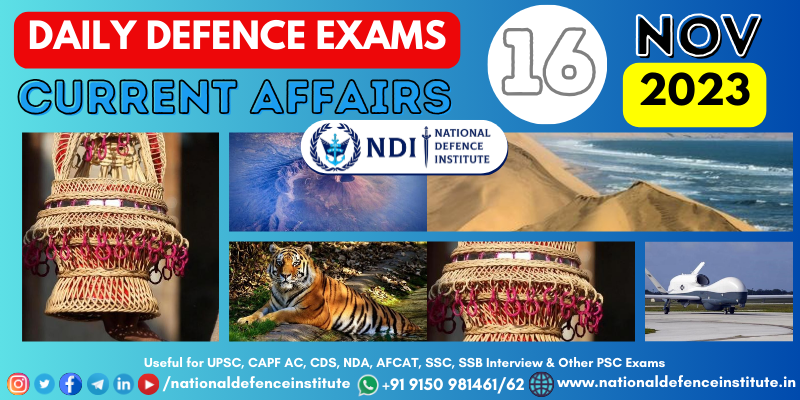 16 NOV 2023 | Daily Current Affairs | UPSC CDS CAPF NDA AFCAT SSB